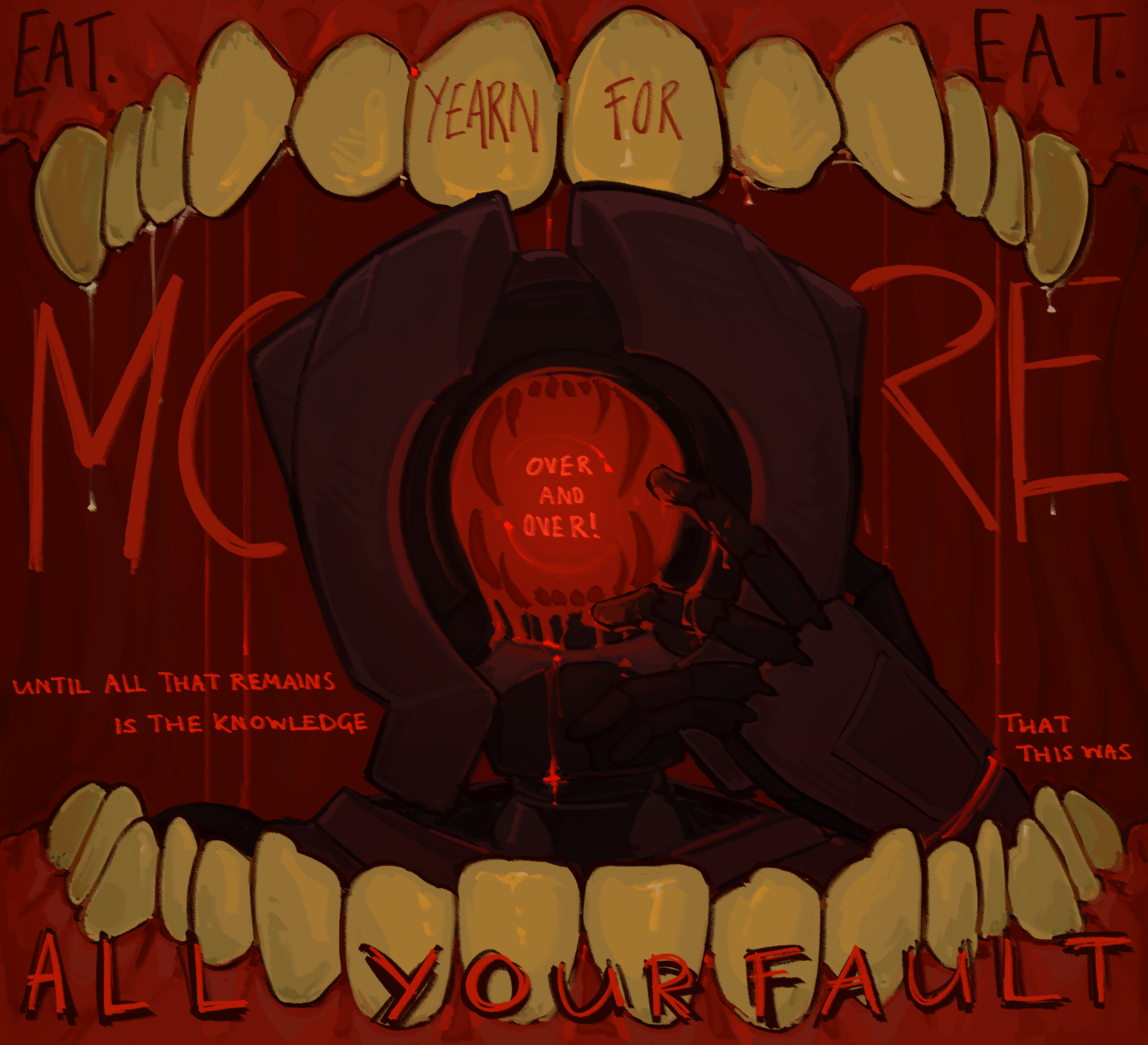 The same painting but with text around it: Eat. Eat. Yearn for more. Over and over and over! Until all that remains is the knowledge that this was all your fault.