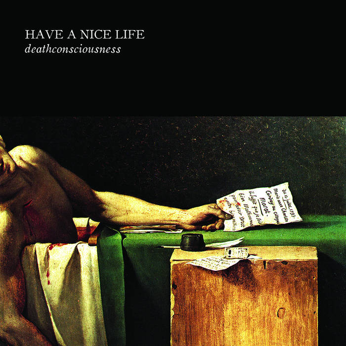 Deathconsciousness by Have A Nice Life