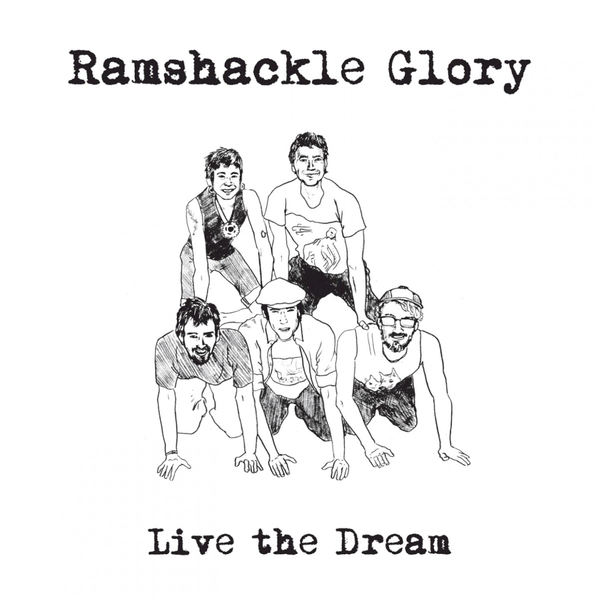 Live The Dream by Ramshackle Glory