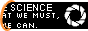 A button cut off by an orange portal, matching the blue portal button. Together, they read 'Aperture Science. We do what we must because we can.'
