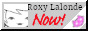 Roxy Lalonde now!