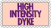 High intensity dyke