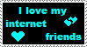 I love my internet friends